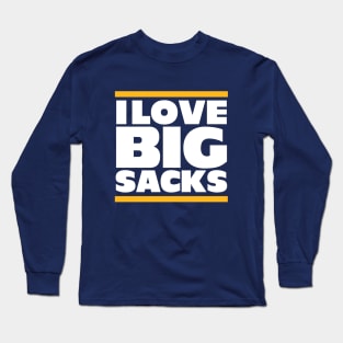 I Love Big Sacks Long Sleeve T-Shirt